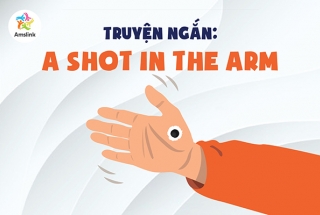 TRUYỆN NGẮN: A SHOT IN THE ARM